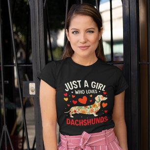 Juts a Girl who loves Dachshunds, Dog Lover T-Shirt