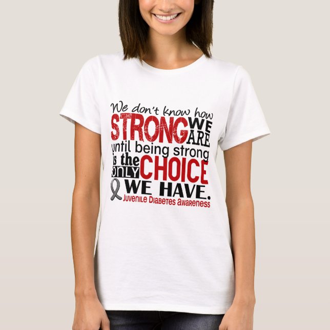 Juvenile Diabetes How Strong We Are T-Shirt (Front)