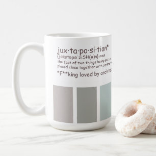 Juxtaposition definition coffee mug
