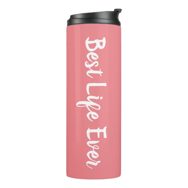 JW Gifts Personalized Best Life Ever - Pink Therma Thermal Tumbler (Rotated Left)
