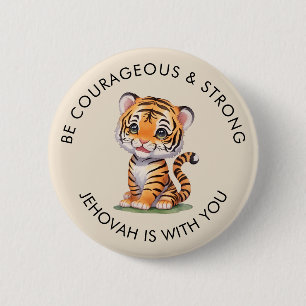 JW Pin Button for Kids, Be Courageous & Strong