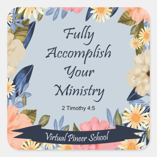 JW Pioneer: Fully accomplish ministry  Magnet Square Sticker (Front)