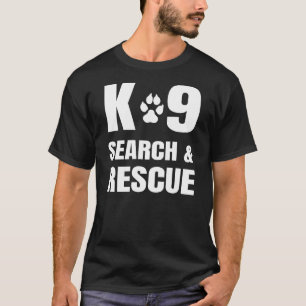 K-9 Search And Rescue K9 SAR Dog Handler Unit T-Shirt