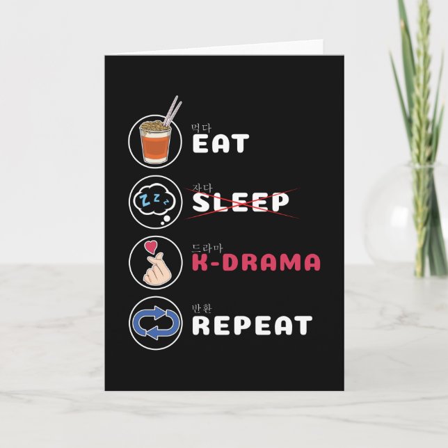 K-Drama Shirt Eat Sleep Drama Repeat Card (Front)