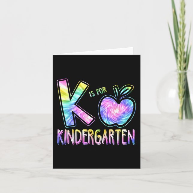 K Is For Kindergarten Teacher Tie Dye Back to Scho Card (Front)