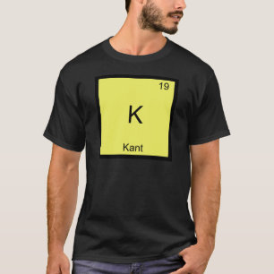 K - Kant Funny Element Chemistry Symbol Tee