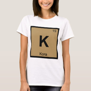 K - Kora Music Chemistry Periodic Table Symbol T-Shirt