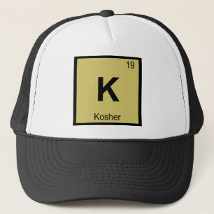 K - Kosher Chemistry Periodic Table Symbol Trucker Hat