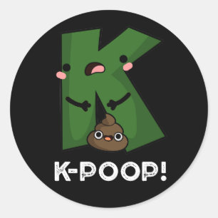 K-poop Funny K-pop Poo Pun Dark BG Classic Round Sticker