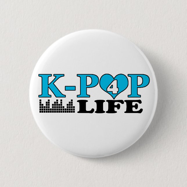 K-POP 4 LIFE 2 INCH ROUND BUTTON (Front)