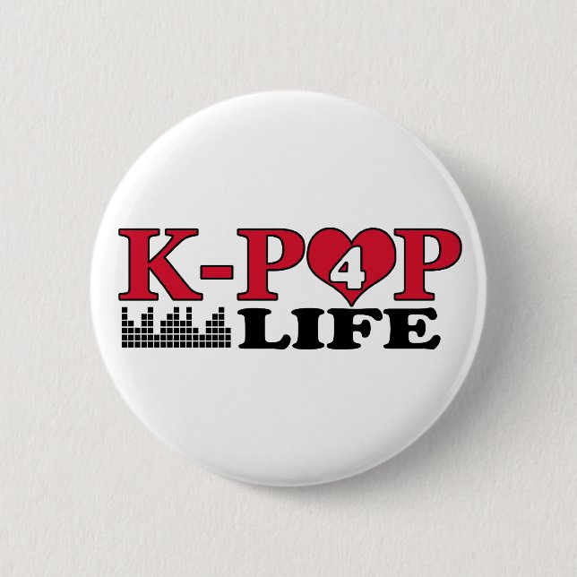 K-POP 4 LIFE 2 INCH ROUND BUTTON (Front)