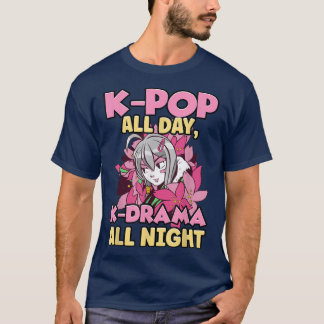 K-pop All Day, K-drama All Night Anime Manga T-Shi T-Shirt
