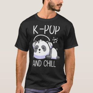 K-Pop And Chill Korean Panda Music K-Drama Cute De T-Shirt