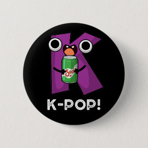 K-Pop Funny Music Soda Pop Pun Dark BG 2 Inch Round Button