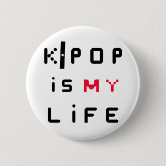 K-POP is my life 2 Inch Round Button