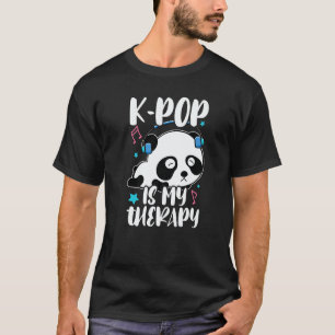 K Pop Is My Therapy K Pop Panda Teens Panda Kpop Q T-Shirt