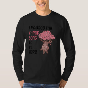K Pop Kpop Song Paused 9 T-Shirt