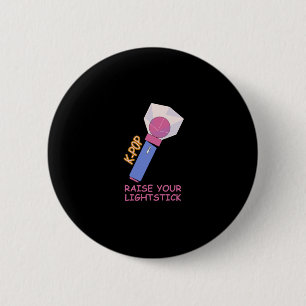 K-POP Raise your lightstick 2 Inch Round Button