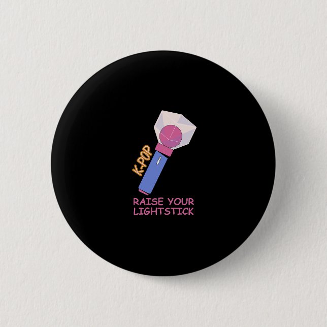 K-POP Raise your lightstick 2 Inch Round Button (Front)