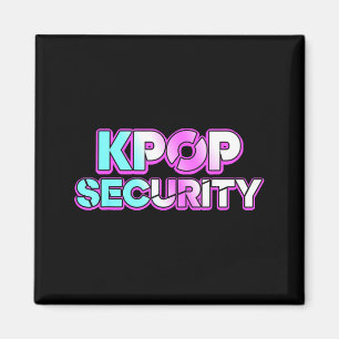 K-pop security mom dad kids funny birthday concert magnet
