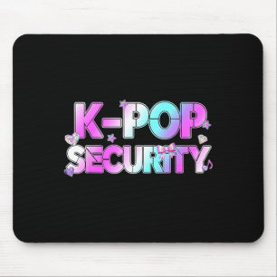 K-Pop Security Mom Dad Kids Funny Birthday Theme Mouse Pad