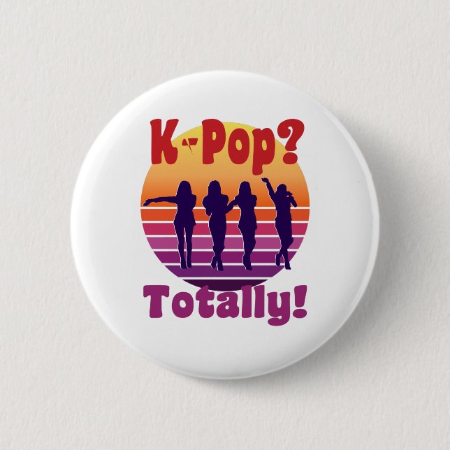 K-Pop?  Totally! - Retro classic music 2 Inch Round Button (Front)