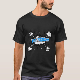 Kaboom Bang Pow Comic Book Explosion Speech Bubble T-Shirt