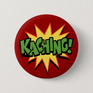 Kaching! 2 Inch Round Button