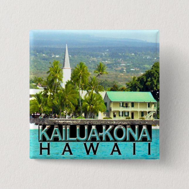 Kailua-Kona 2 Inch Square Button (Front)
