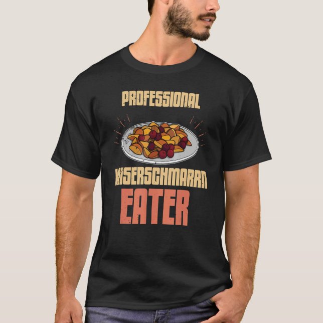 Kaiserschmarrn Pancakes Sweets Cuisine Austria_3 T-Shirt (Front)