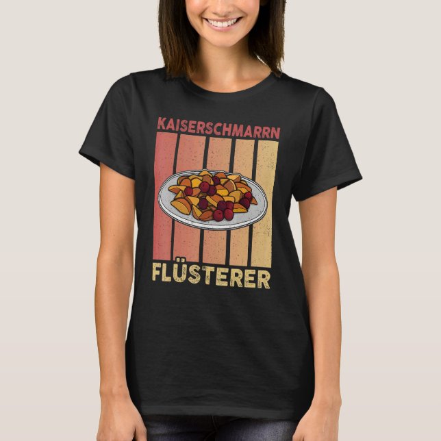 Kaiserschmarrn Pancakes Sweets Cuisine Austria_7 T-Shirt (Front)