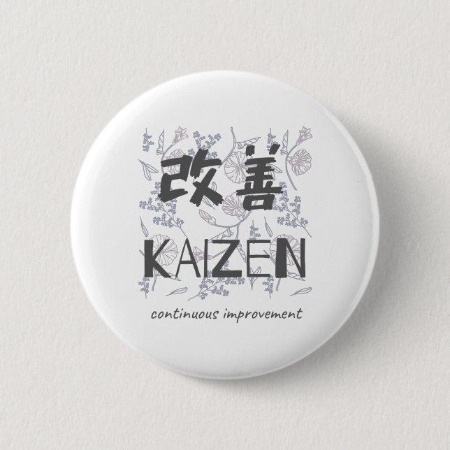 Kaizen - Continuous Improvement 2 Inch Round Button (Front)
