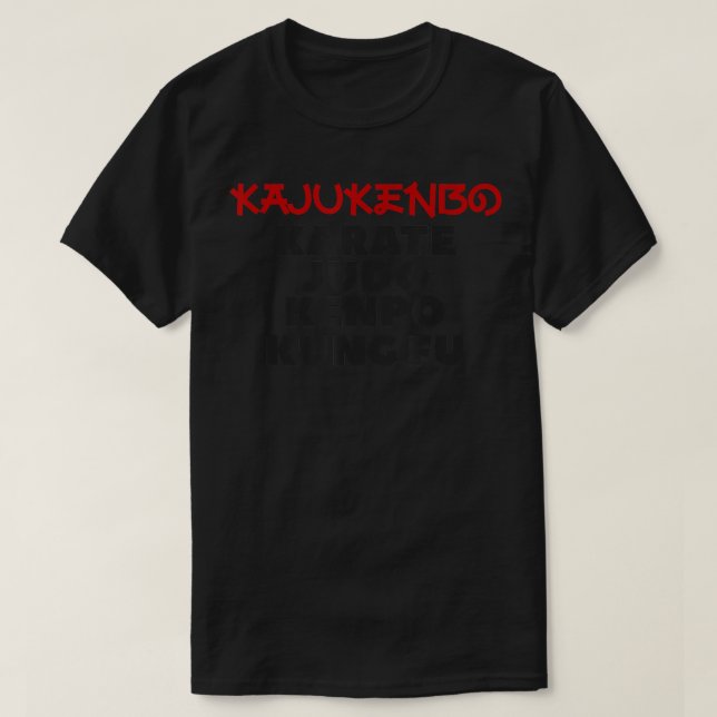 Kajukenbo Karate Judo Kenpo Kung Fu Martial Arts  T-Shirt (Design Front)