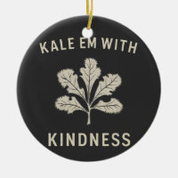Kale Em With Kindness Funny Pun Veggies Vegan  