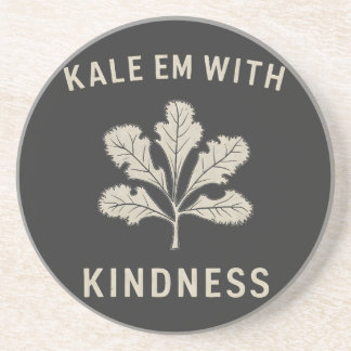 Kale Em With Kindness Funny Pun Veggies Vegan Coaster