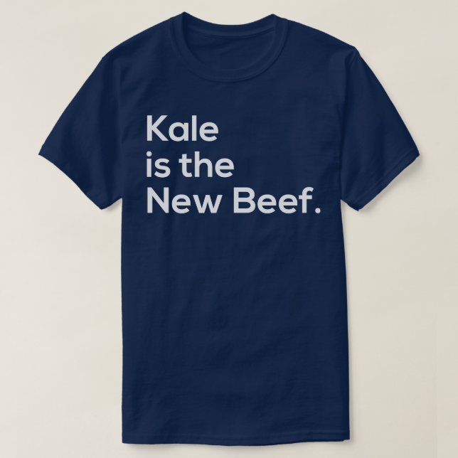 Kale is the New Beef T-Shirt (Design Front)