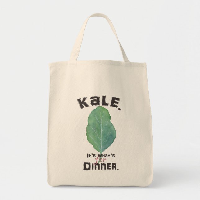 Kale. It's what's for dinner. Grocery Tote. Tote Bag (Front)