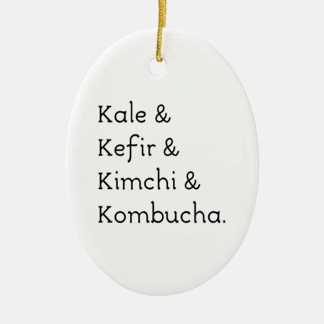 Kale Kefir Kimchi Kombucha Ceramic Ornament (Front)