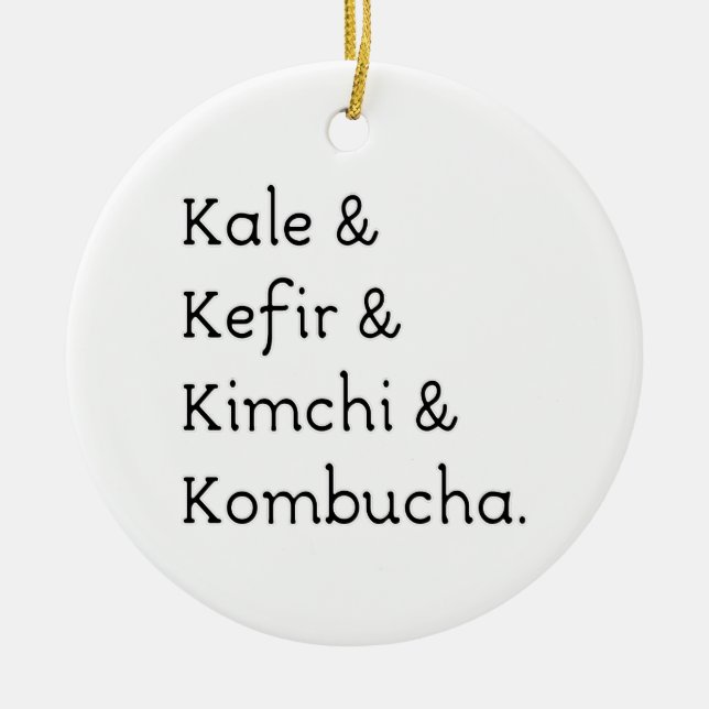 Kale Kefir Kimchi Kombucha Ceramic Ornament (Front)