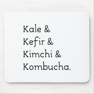 Kale Kefir Kimchi Kombucha Mouse Pad