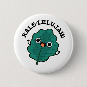 Kale-lelujah Funny Veggie Kale Pun  2 Inch Round Button