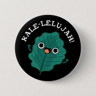 Kale-lelujah Funny Veggie Kale Pun Dark BG 2 Inch Round Button