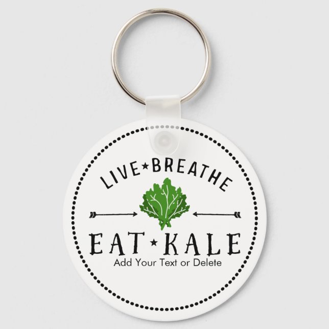 Kale Vegetarian Live Breathe Eat Kale Custom Keychain (Front)