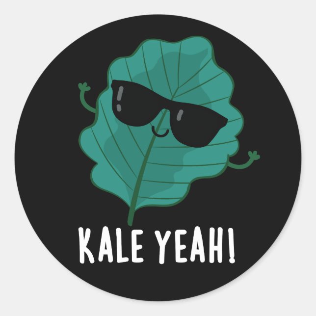 Kale Yeah Funny Veggie Pun Dark BG Classic Round Sticker (Front)