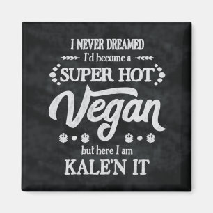 Kale'n végétalien il aimant de calembour