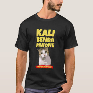 Kali Benda MWONE Last Warning OK Funny Kerala Mala T-Shirt