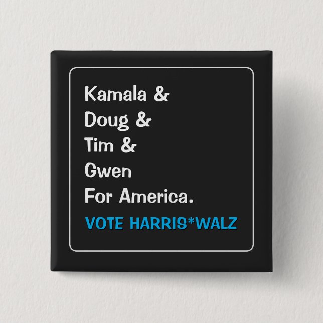 Kamala and Doug and Tim and Gwen For America 2 Inch Square Button (Front)