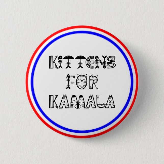 KAMALA and KITTENS ARE PATRIOTIC 2 Inch Round Button (Front)