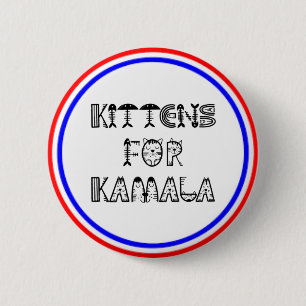 KAMALA and KITTENS ARE PATRIOTIC 2 Inch Round Button