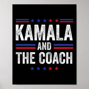 Kamala And The Coach Women Girk Men Support Black  Poster